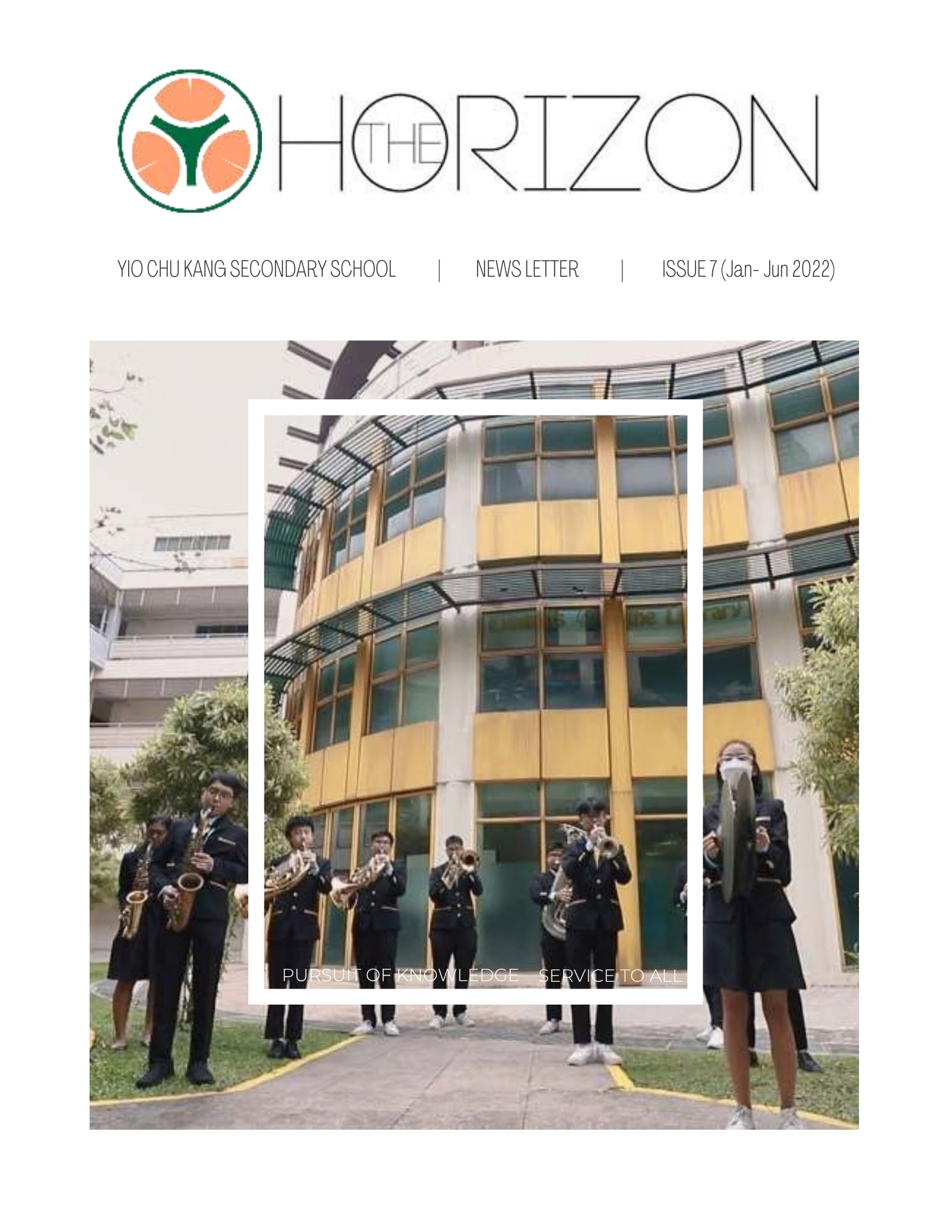 Cover page of Yio Chu Kang Secondary School newsletter titled "THE HORIZON", Issue 7 (Jan – Jun 2022). Features a full-cover photograph of brass band members performing outdoors in front of the school library building. A white rectangular frame in the center contains the school motto "PURSUIT OF KNOWLEDGE SERVICE TO ALL".